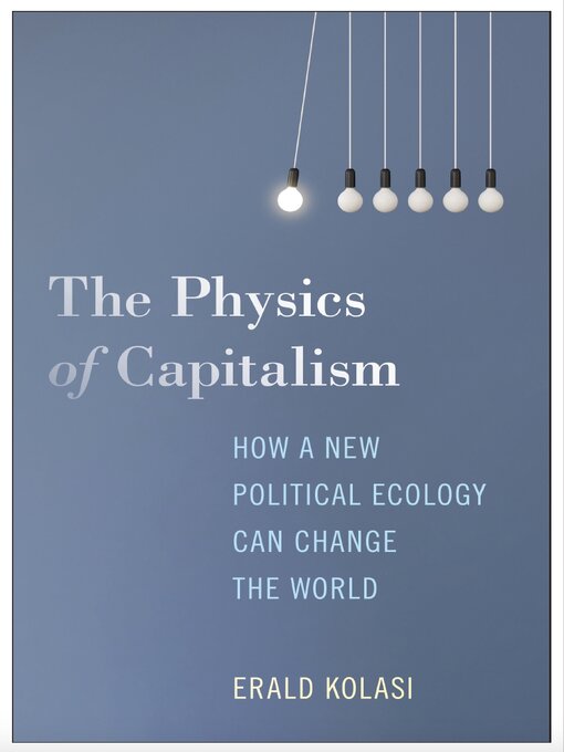 Title details for The Physics of Capitalism by Erald Kolasi - Available